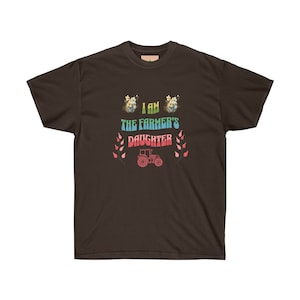I Am The Farmer&#39;s Daughter with Flowers and a Tractor Ultra Cotton T-shirt