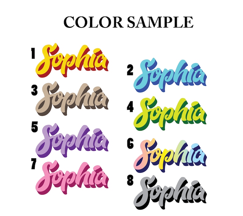 May include: Color samples for the name "Sophia" in eight different colors: yellow, light blue, brown, green, purple, light yellow, pink, and gray.