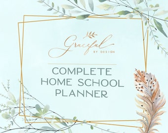 Graceful by Design's Complete Homeschool Planner: un planificador y organizador de lecciones diarias, semanales y mensuales sin fecha