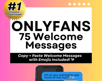 75 OnlyFans Welcome Messages Copy and Paste OnlyFans Messages | OnlyFans Sexting OnlyFans PPV Messages OnlyFans Script Chat Ideas
