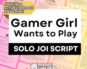 JOI Script Gamer Girl Roleplay for Solo Creators | Girlfriend Experience Script | OnlyFans Script Fansly PPV OnlyFans JOI