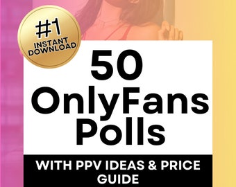 Idee per sondaggi con idee PPV per creatori di contenuti per adulti OnlyFans, Fansly, Twitter, Snapchat / Strategia PPV per idee di sondaggi OnlyFans
