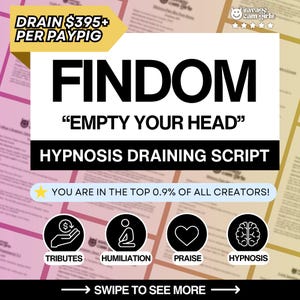 Könnte beinhalten: Ein digitales Dokument mit dem Titel FINDOM EMPTY YOUR HEAD HYPNOSIS DRAINING SCRIPT und einem gelben Banner mit der Aufschrift DRAIN $395+ PER PAYPIG. Es enthält ein blaues Banner mit der Aufschrift YOU ARE IN THE TOP 0.9% OF ALL CREATORS sowie vier runde Symbole mit den Beschriftungen TRIBUTES, HUMILIATION, PRAISE und HYPNOSIS.