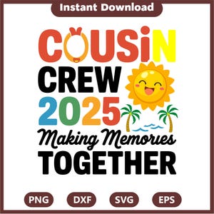 Cousin Crew 2025 SVG PNG, Family Cruise Shirt Design, Cousin Beach 2025 Svg, Summer Break Cruise Squad Clipart, Cousin Gift Digital Download