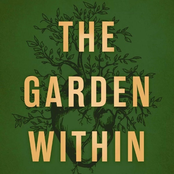 The garden within