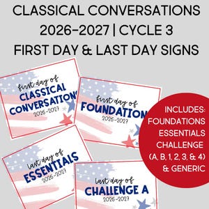 May include: A set of printable signs for Classical Conversations 2026-2027 Cycle 3, featuring red, white, and blue flag-themed backgrounds with stars. The signs display text for first and last days of Foundations, Essentials, and Challenge programs.