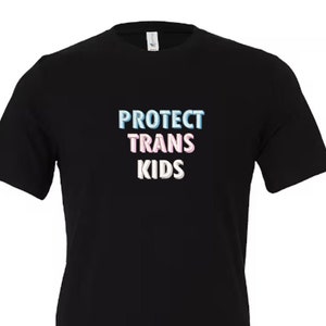 Protect Trans Kids Custom Embroidered T-Shirt