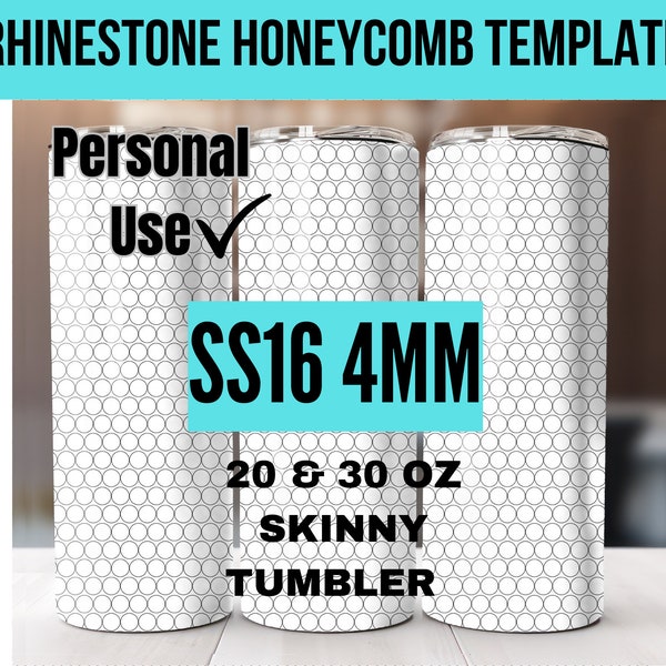 Blank Rhinestone Template Pack Honeycomb Personal Use SS16 4mm for 20oz and 30oz Skinny Straight Tumblers