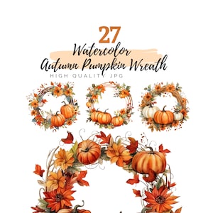 May include: 27 Watercolor Autumn Pumpkin Wreath - High Quality JPG. A set of four watercolor illustrations of autumn wreaths with pumpkins, leaves, and flowers. The wreaths are in various stages of completion, with some featuring a full circle and others only partially complete.