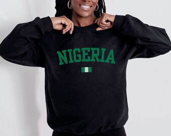 Nigeria Sweatshirt, Nigerian Independence Day, Nigeria Crewneck Sweater, Nigeria Shirt, Nigeria tshirt, Nigerian gifts