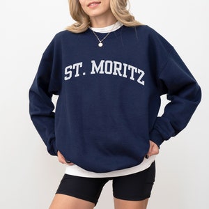 St Moritz Sweatshirt, Saint Moritz Crewneck, St Moritz Ski Vacation