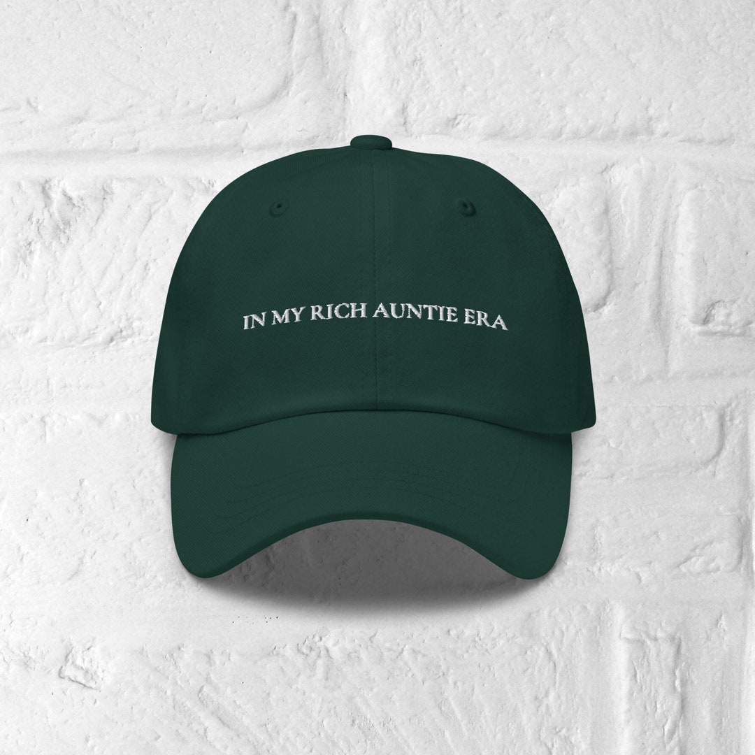 In My Rich Auntie Era Hat, Embroidered Dad Hat - Etsy