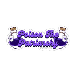 Poison the Patriarchy Aufkleber - Feministischer Vinyl-Aufkleber, Witchy Purple Aufkleber, wasserdichter Anti-Patriarchy-Laptop- oder Journal-Aufkleber
