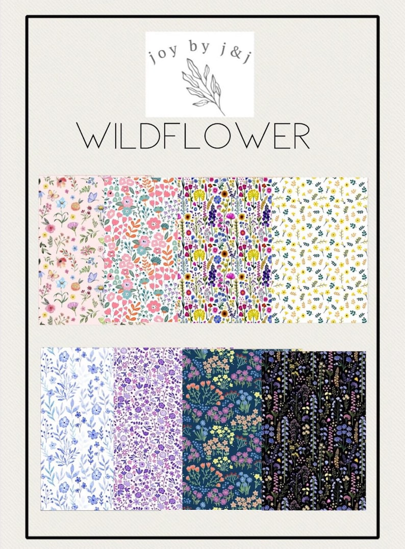 May include: The image showcases a variety of floral patterns with the word "WILDFLOWER" in large, bold letters. The patterns feature colorful flowers on backgrounds of pink, white, and blue. The top of the image has the text "joy by j&j".