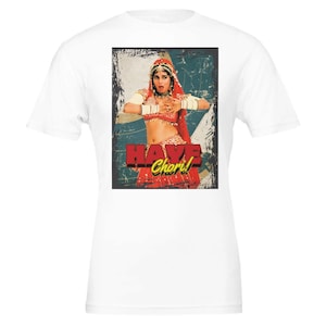 May include: A white t-shirt with a vintage-style graphic of a woman in a red and gold outfit with the text "HAVE Chori!" printed on it.