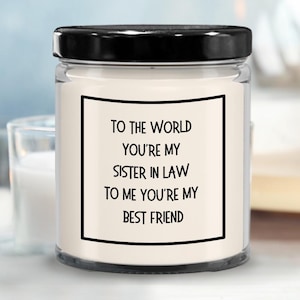 Sister In Law Candle, Sister In Law Gift, Gift For Sister In Law, Sister In Law Birthday or Christmas, Best Friend Gift, Best Friend Candle