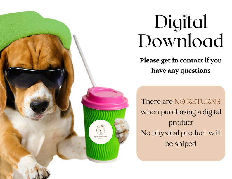 Puede incluir: Un beagle con gafas de sol y un sombrero verde sostiene una taza para llevar verde y rosa con una pajita. El texto "Descarga digital" est&aacute; en la esquina superior derecha de la imagen. El texto "Por favor, p&oacute;ngase en contacto si tiene alguna pregunta" est&aacute; debajo del texto "Descarga digital". El texto "No hay DEVOLUCIONES al comprar un producto digital. No se enviar&aacute; ning&uacute;n producto f&iacute;sico" est&aacute; en la esquina inferior derecha de la imagen.