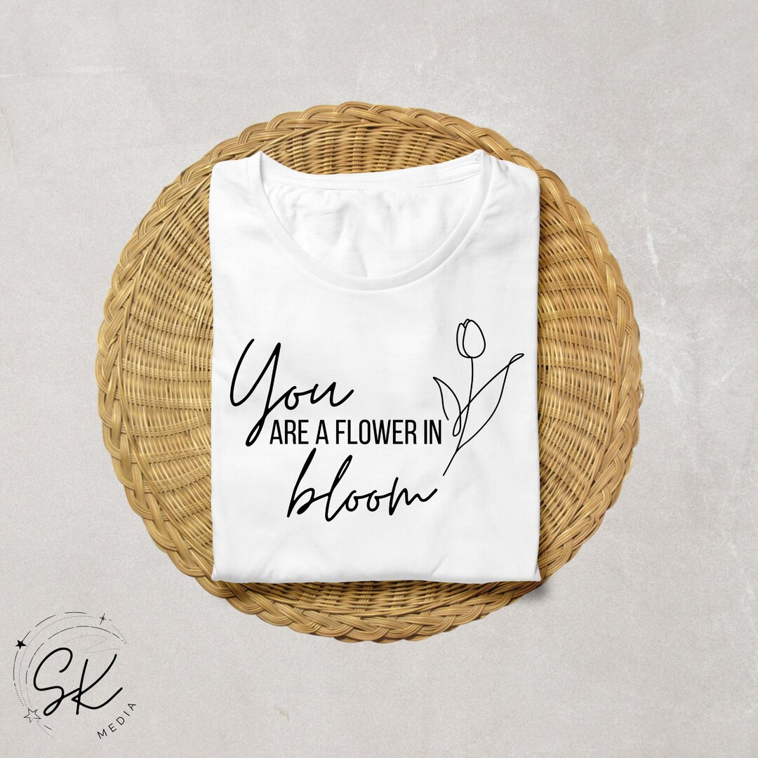 You Are a Flower in Bloom Cricut Svg File Floral Positive Etsy