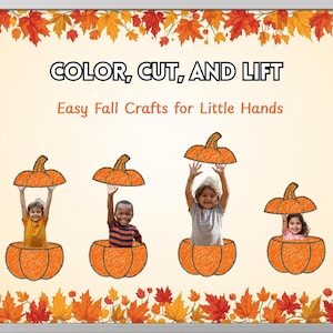 May include: A fall-themed craft image with the text "COLOR, CUT, AND LIFT" and "Easy Fall Crafts for Little Hands." The image shows four children inside orange pumpkin outlines, holding pumpkin tops. Autumn leaves decorate the top and bottom.