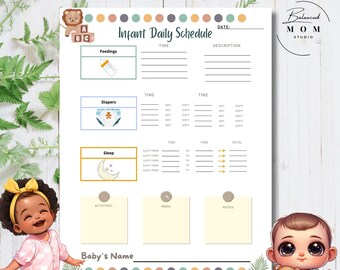 May include: A printable infant daily schedule with sections for feedings, diapers, sleep, activities, meds, and notes. The schedule has a cute cartoon baby illustration and a space for the baby's name.