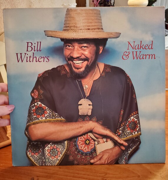 Bill Withers LP, Naked and Warm Album , Vintage, USA Vinyl Record