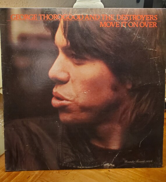 Thorogood, George Thorogood and the Destroyers LP , 12', Move it on over , 1978, Canada, Rock, Blues,Free Shipping!!