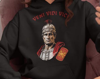 Roman Hoodie with Unique Design of Julius Caesar and his famous phrase I came, I saw, I conquered, in Latin