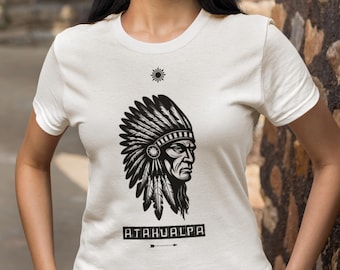 Unisex Peru Inca Culture Tee with ATAHUALPA Ruler of the Inca Empire Design
