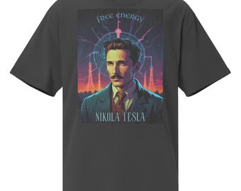Oversized faded Tee inspired by the great Nikola Tesla and his concept of Free Energy