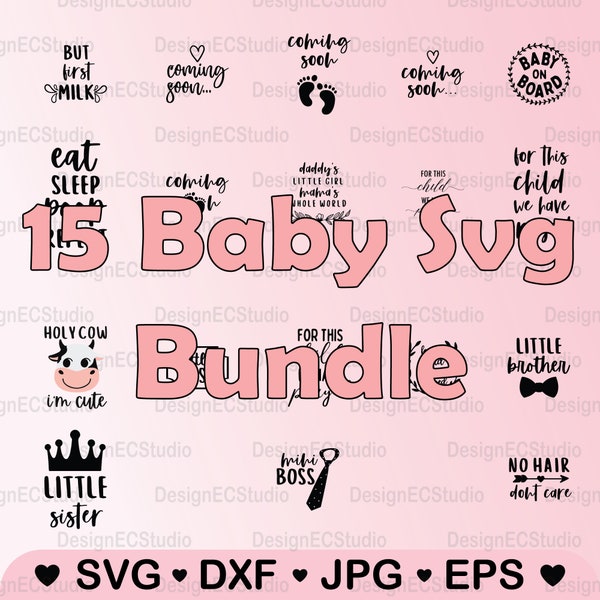 15 Baby Bundle SVG, Cut Files Newborn Svg Bundle, Funny Baby SVG, Baby Bodysuit Quotes Svg, Cute Baby Sayings Svg Designs