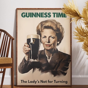 Maggie Thatcher Guinness Poster: Political Satire, Pub Humor