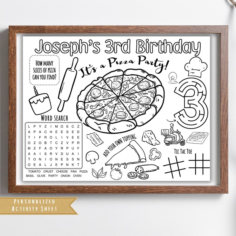 May include: A black and white printable activity sheet for a child's 3rd birthday party. The sheet features a pizza-themed design with a word search, a maze, a tic-tac-toe game, and a pizza with toppings to colour. The text "Joseph's 3rd Birthday" and "It's a Pizza Party!" are at the top of the sheet.