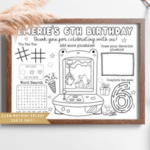 May include: Black and white printable party sheet for a 6th birthday with a claw machine arcade theme. The sheet includes a tic-tac-toe game, a word search, a maze, and a space to draw a favorite plushie.