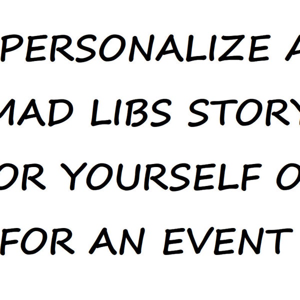 Personalized/Custom Mad Libs Story, Choose a Theme/Subject Matter and More, Digital Download