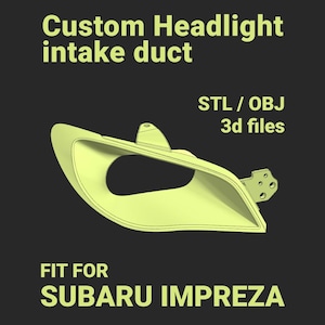 Peut inclure: Un conduit d'admission de phare personnalisé jaune clair, conçu pour une Subaru Impreza. L'image comprend le texte "Custom Headlight intake duct", "STL / OBJ 3d files" et "FIT FOR SUBARU IMPREZA".