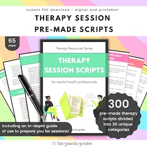 Therapy Session Scripts - 300 Unique Scripts-Trauma, Addiction, Grief, Cognitive Distortions, Boundaries, Eating Disorders, Anxiety and more