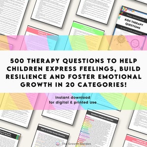 May include: A collection of printable therapy question sheets for children, with the text "500 Therapy Questions to Help Children Express Feelings, Build Resilience and Foster Emotional Growth in 20 Categories!" The sheets are designed for digital and printed use.