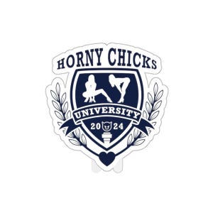 Dare to Ware, Horny Chicks University!  Die-Cut Stickers