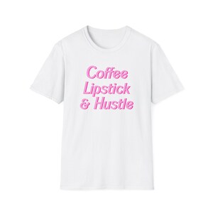 Coffee Lipstick & Hustle T-Shirt | Pink Script Typography