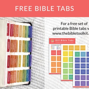 May include: A close-up of a Bible with colorful tabs marking each book. The tabs are arranged in a rainbow pattern. The text "FREE BIBLE TABS" is displayed at the top of the image. Below the Bible, there are three printable sheets of Bible tabs with a color-coded chart for each book of the Bible. The text "For a free set of printable Bible tabs visit: www.thebibletoolkit.com" is displayed below the Bible.