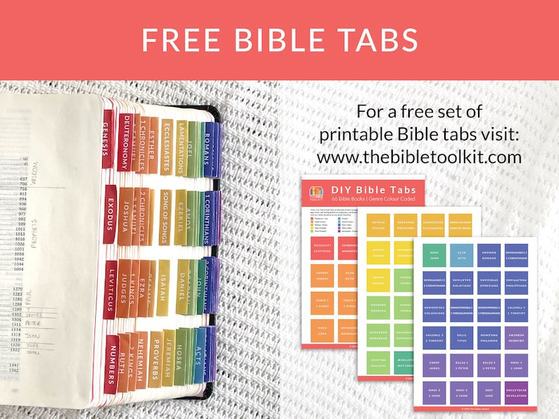 May include: A close-up of a Bible with colorful tabs marking each book. The tabs are arranged in a rainbow pattern. The text "FREE BIBLE TABS" is displayed at the top of the image. Below the Bible, there are three printable sheets of Bible tabs with a color-coded chart for each book of the Bible. The text "For a free set of printable Bible tabs visit: www.thebibletoolkit.com" is displayed below the Bible.