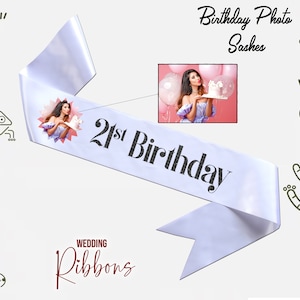 Photo Sash Custom Image Birthday Sash Baby Shower Sash 21st Birthday Sash Custom Bachelorette Party Sash Custom Sash Bridesmaid Sash Bride