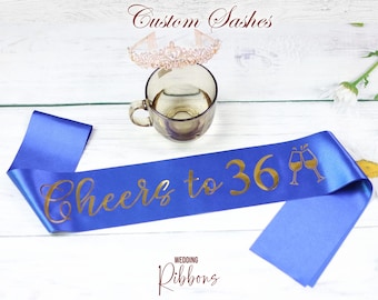 Cheers to 36th Years Birthday Sash - 36th Birthday Sash - Personalized Sash - Birthday Sash - Customize Colors & Year - Girls Night Out Sash