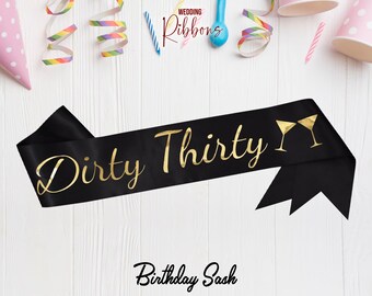 Dirty Thirty Sash-Customized Sash-Personalized Sash-Birthday Sash-Thirty Birthday-30 and Flirty-30th Birthday Sash-Custom Title Sash Thirty