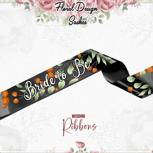 Bride to Be Sash Custom Floral Print Sash Bridesmaid Sash Custom Sash Wedding Sash Bachelorette Sash Personalized Sash Hen Party Sash gifts
