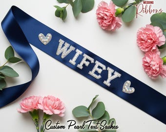 Personalized Satin Bride Sash with Pearl Text Custom Bachelorette Party and Wedding Sash Hen Party Sash Custom Bridal Sash Wedding Sash