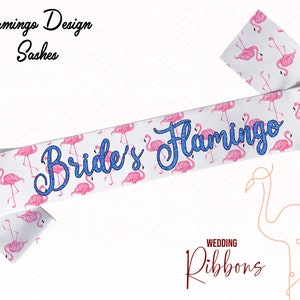Flamingos Bride Sash Hen Party Sash Custom Flamingo Print Sash Bridesmaid Sash Wedding Sash Bachelorette Party Sash belt Bachelorette Sash