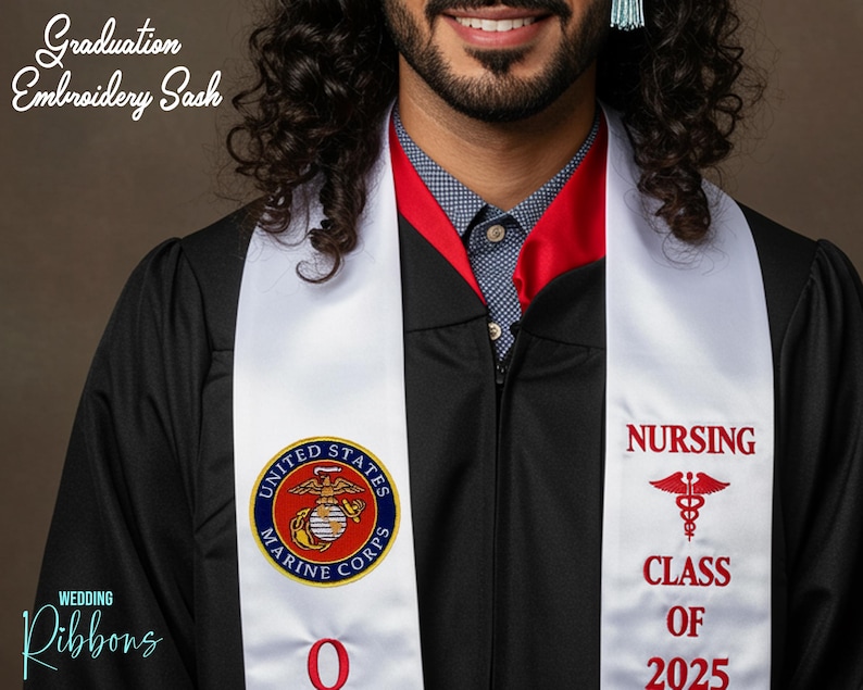 May include: White graduation sash with red embroidery. The left side features the United States Marine Corps emblem. The right side says "Nursing" with a caduceus symbol and "Class of 2025".