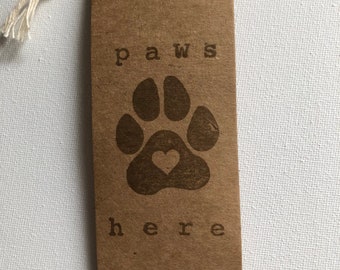 Paws Here, Personalized Bookmark, Handmade Bookmark, New Puppy, Mother's Day, Mom, Dog Mom, Bookmark, Personalized Gifts, Paw Print, Dog