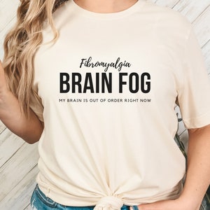 Fibromyalgia Brain Fog Tee - Chronic Illness Awareness Shirt